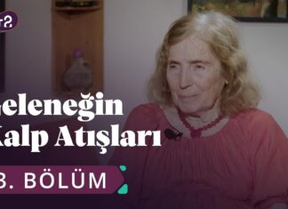 Anadolu Giyim Kültürü – Geleneğin Kalp Atışları 23. Bölüm
