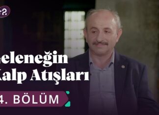 Sohbet Geleneği – Geleneğin Kalp Atışları 34. Bölüm