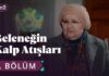 Hediyeleşme – Geleneğin Kalp Atışları 6. Bölüm